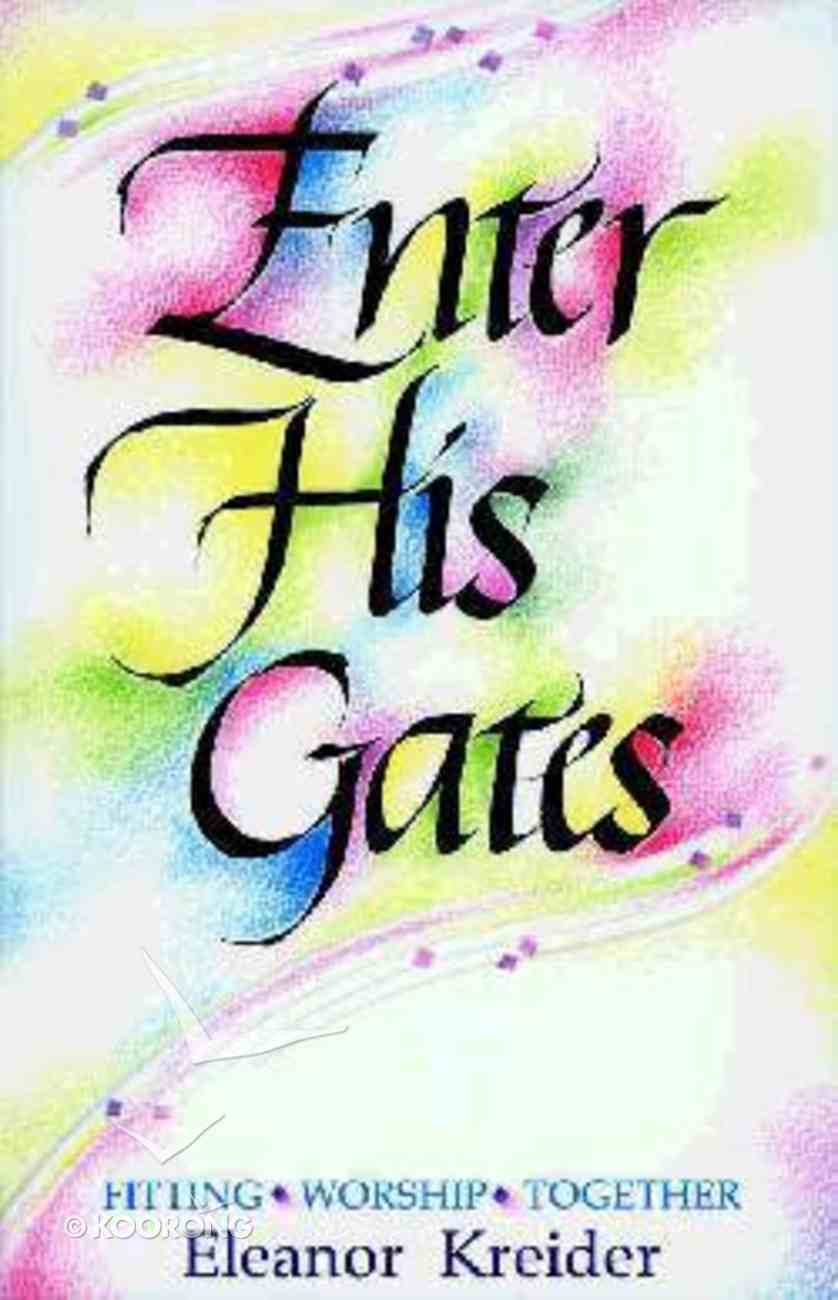 Cover of Enter His Gates: Fitting Worship Together